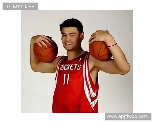 范甘迪深度解析姚明的职业生涯与对NBA的影响力