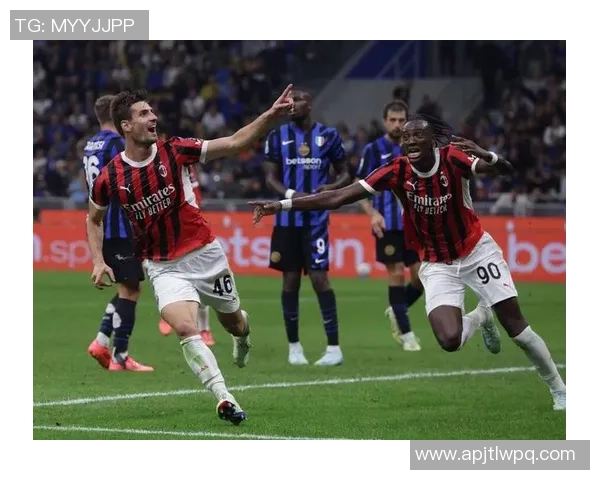 英超经典对决AC米兰逆转国米上演历史冷门引发全场狂欢 英超经典对决AC米兰逆转国米上演历史冷门引发全场狂欢